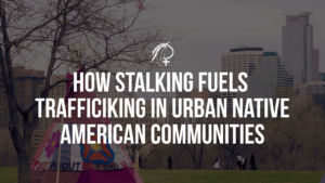 cover_Stalking and Trafficking in Urban Native American Communities